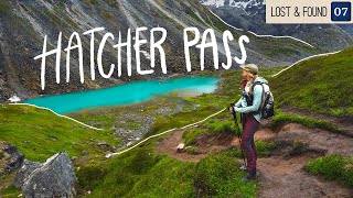 Incredible Hiking in Hatcher Pass Alaska | Lost & Found EP. 07