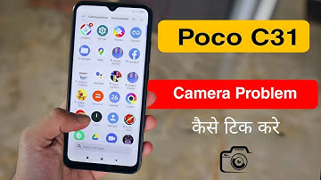 How to Solve POCO C31 Camera Problem | Back Camera Not Working in Poco C31