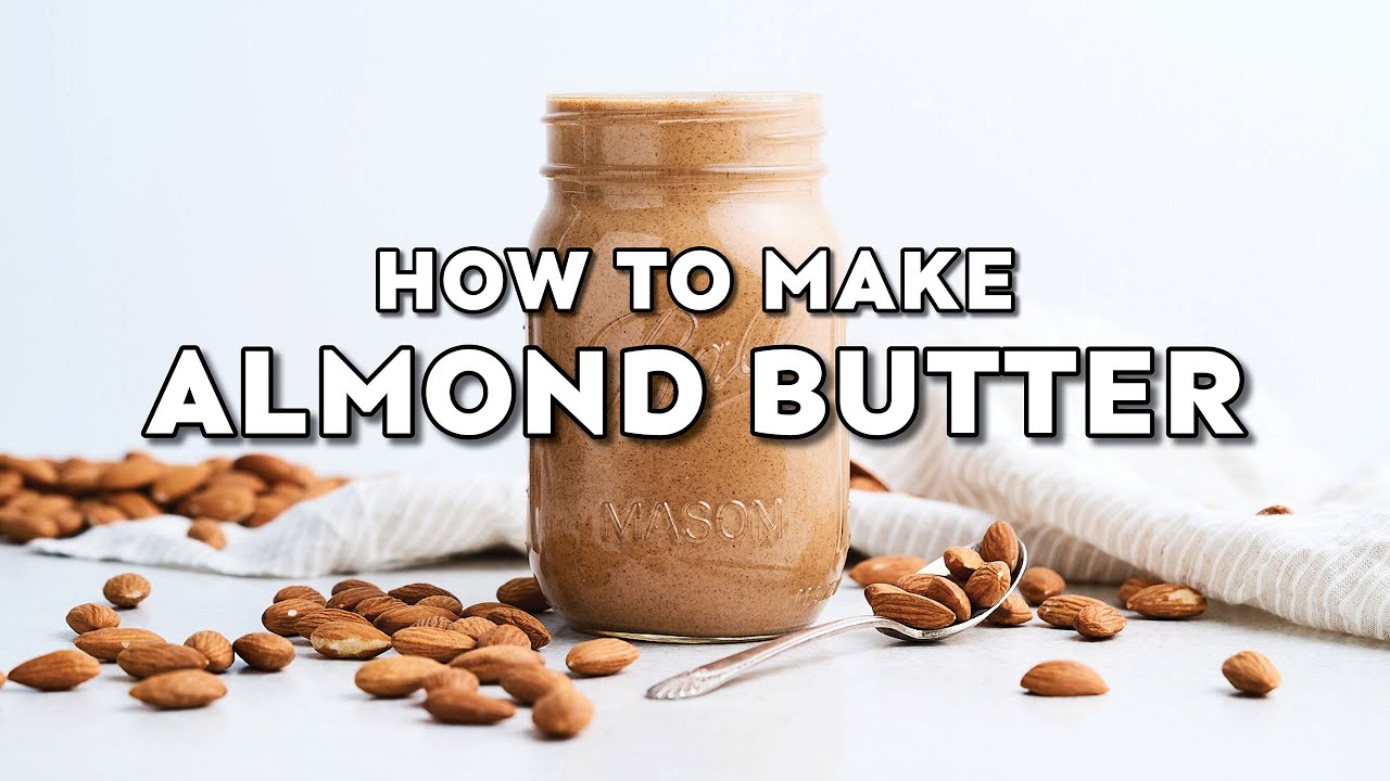 How To Make Almond Butter YouTube