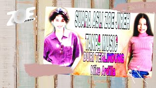 Suara asli Zoe Jireh tanpa music||Duri Terlindung||Nike Ardilla
