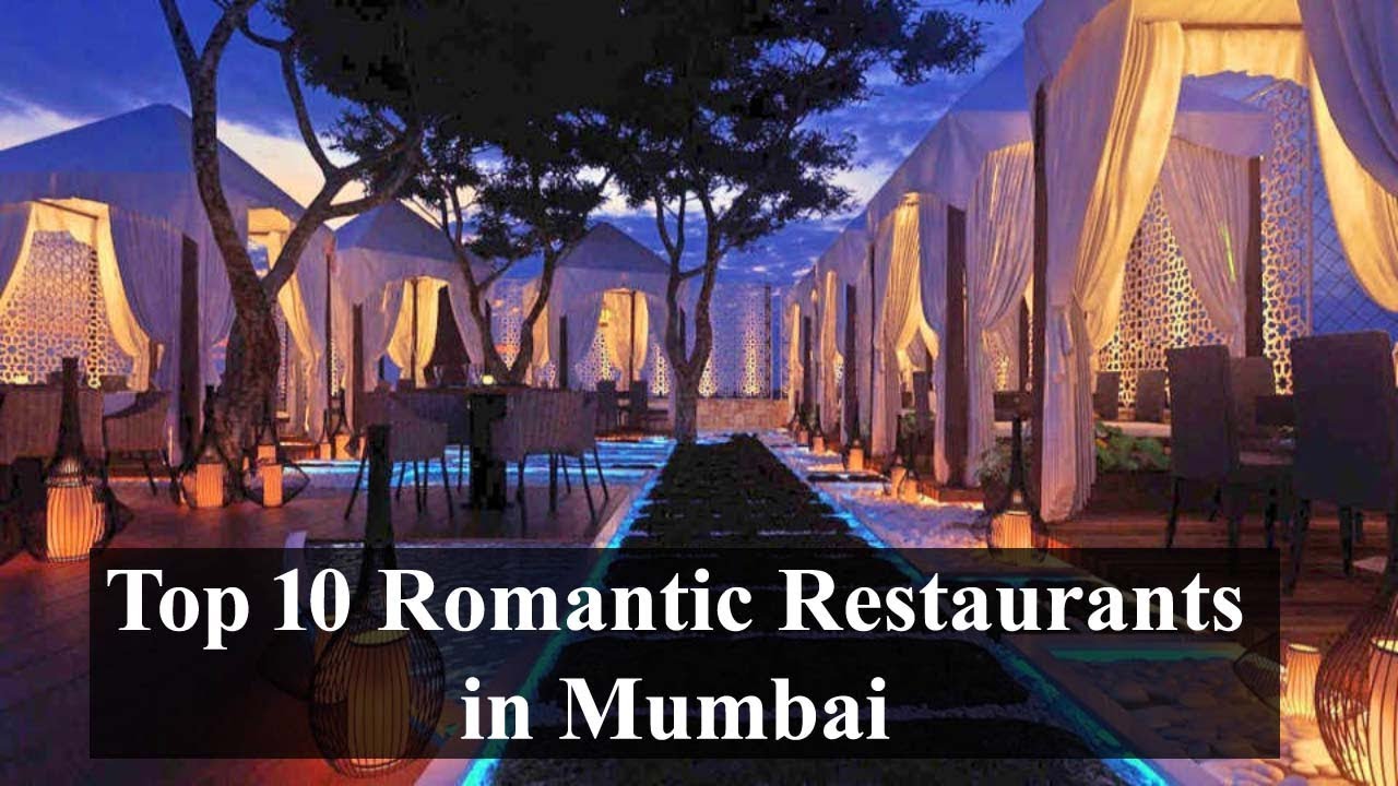 Top 10 Romantic Restaurants in Mumbai - For Couple Lunch, Dinner, Cost