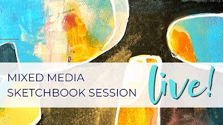 Sketchbook Session LIVE - February 15, 2023 #abstractpainting #mixedmedia #collageart #arttutorial