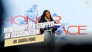 How a Mother Stopped an Assassination// Dr. Sarita Lyons