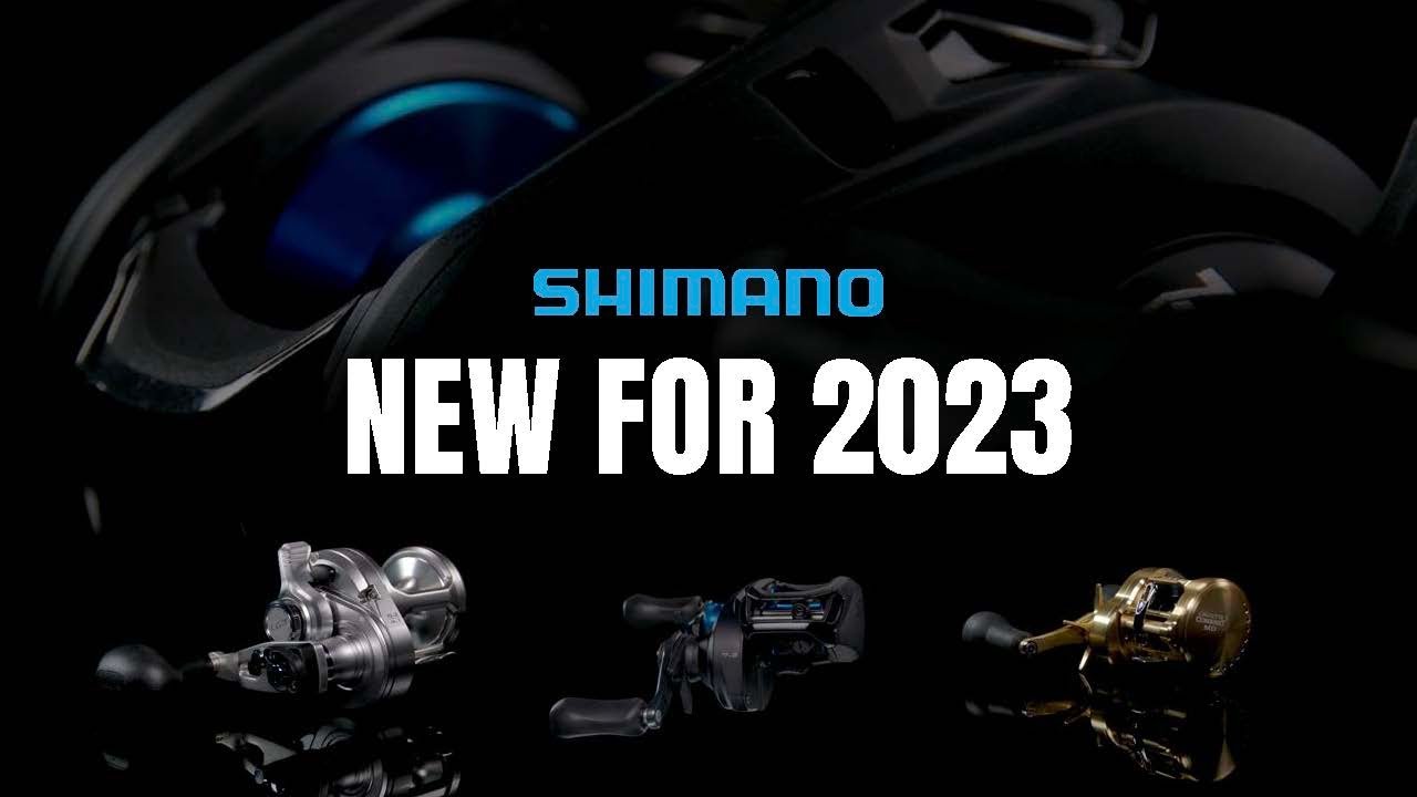 THE DEBUT: SHIMANO'S NEW FISHING REELS FOR 2023 