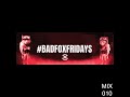 Bad fox fridays 010