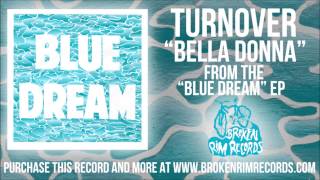 Video thumbnail of "Turnover - Bella Donna"