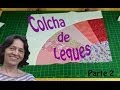 Colcha de Leques - Parte 2