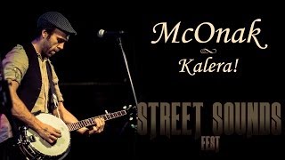 Video thumbnail of "McOnak - Kalera! (Street Sounds Fest)"