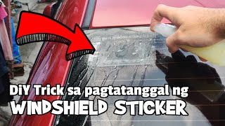 How To Remove WINDSHIELD sticker | Madaling paraan sa pagtatanggal ng Sticker sa Windshield
