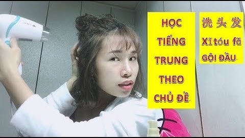 Học Tiếng Trung Theo Chủ Đề Gội Đầu|Learning Chinese about hair