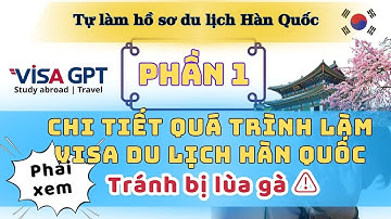 Chi tiết thủ tục xin Visa du lịch Hàn Quốc| Các loại| CHI TIẾT| P1