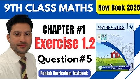 Class 9th Math New Book Exercise 1.2 Question 5-Exercise 1.2 Q5- 9 Class Math New Book E. X 1.2