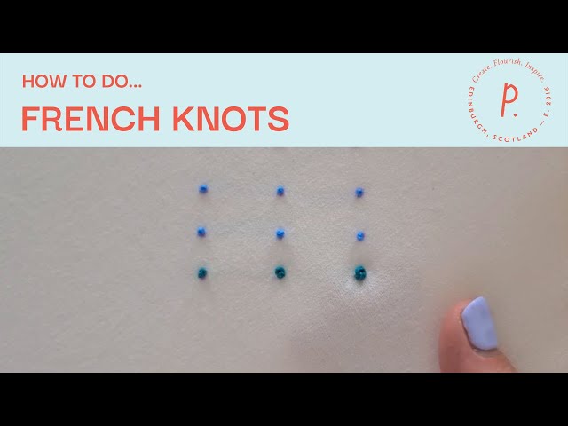 How to do French Knots - Embroidery Tutorial for Beginners