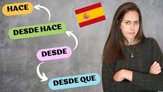 Expresiones de Tiempo: «DESDE», «DESDE QUE», «DESDE HACE» y «HACE» en español | Diferencias