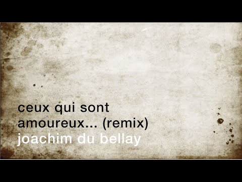 The Poetry Minute: Those who are in love... - remix [Joachim du Bellay]
