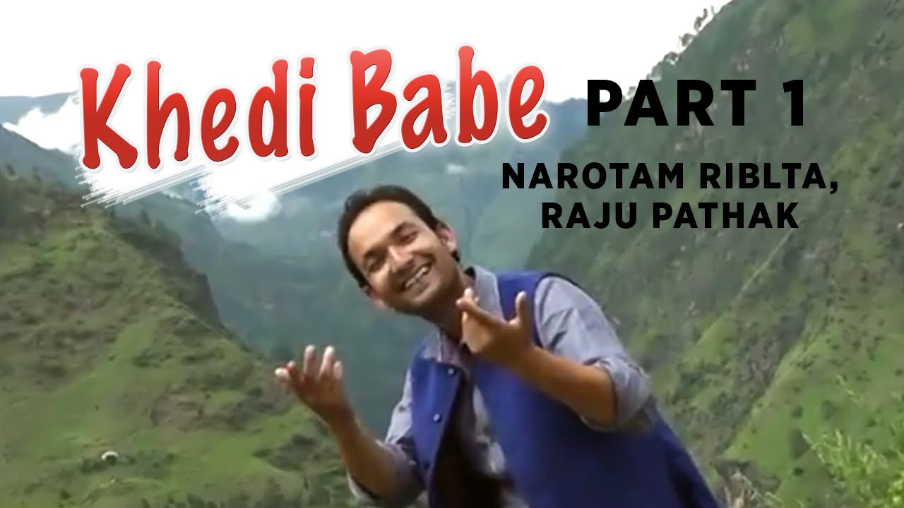 Khedi Babe Himachali Video Songs Part   1  Narotam Riblta Raju Pathak  SMS NIRSU