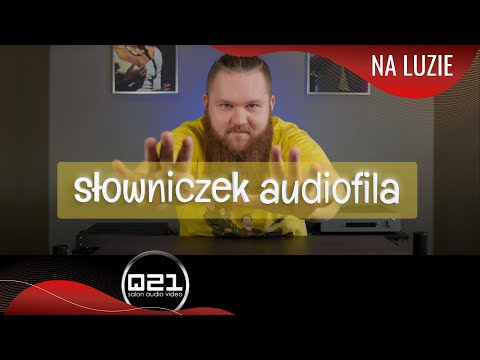 Słowniczek Audiofila | Q21