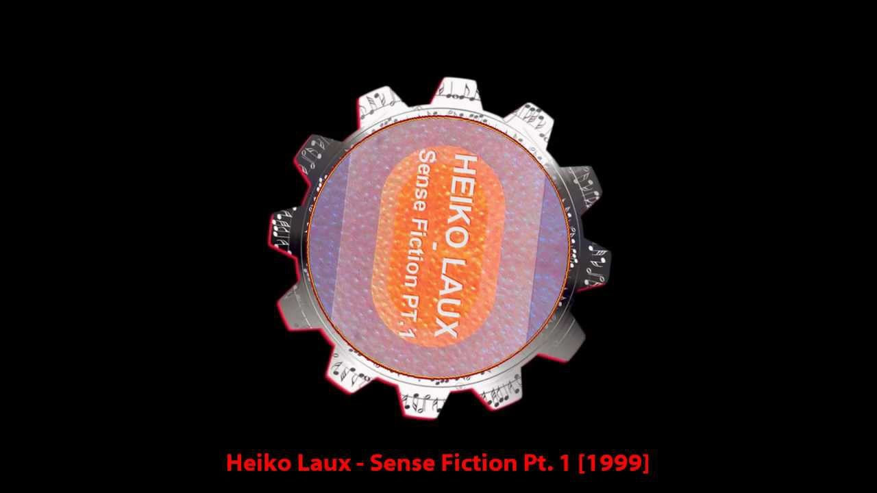 Heiko Laux - Sense Fiction Pt 1 [1999]