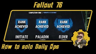 Fallout 76 - How to Solo Daily ops | Elder Rank Solo | Farm daily ops