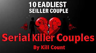 10 Deadliest Serial Killer Couples By Kill Count | Odd Occasions