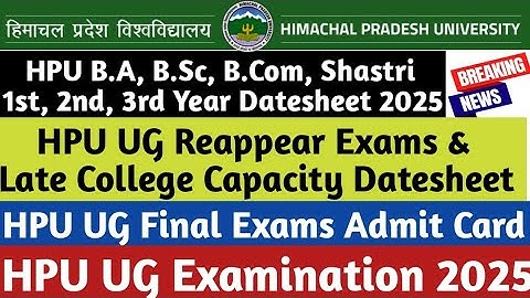 🔴 HPU UG Exams Datesheet & Admit Card|Regular|Reappear|Late College Capacity|2025|