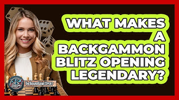 What Makes A Backgammon Blitz Opening Legendary? - The Board Game Xpert