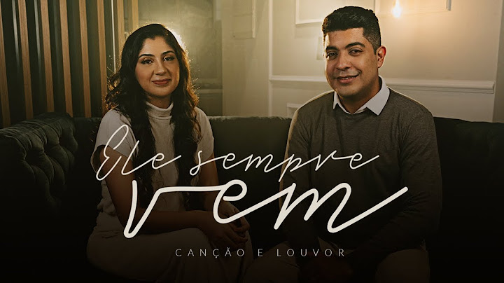 Canção e Louvor - Ele Sempre Vem (Vídeo Oficial)