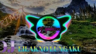 DJ LILAKNO LUNGAKU | RIMEK ANGKLUNG MANTAP