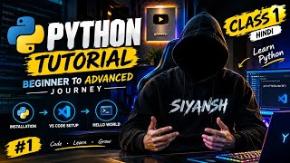 Information Python Tutorial in Hindi for Beginners to Advanced Journey 🐍 | Class 1 — Installation VS Code Setup  Guide