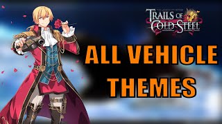 The Legend Of Heroes VIII: Trails Of Cold Steel | All Vehicle Themes