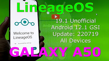 LineageOS 19.1 Unofficial for Galaxy A50 Android 12.1 GSI Update: 220719