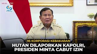 President Prabowo Orders Revocation of Permits for Corporations Responsible for Forest Fires and ...