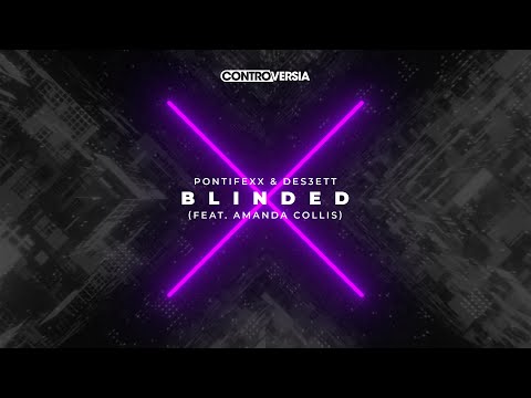 Pontifexx & DES3ETT - Blinded (feat. Amanda Collis) [Official Lyric Video]