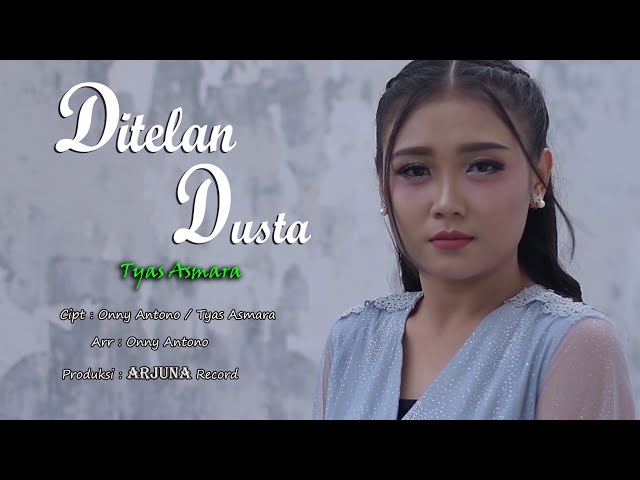 DITELAN DUSTA - Tyas Asmara (Original Single) class=