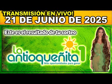 ANTIOQUEÑITA 1: Resultado ANTIOQUEÑITA 1 del SÁBADO 21 de Junio de 2025