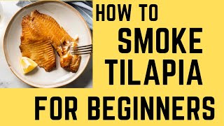 Smoked Tilapia at Home: A BeginnerFriendly Guide to ProLevel Flavor!