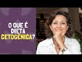 O que é dieta cetogênica?