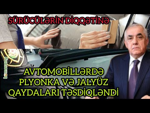 SÜRÜCÜLƏRİN DİQQƏTİNƏ.PLYONKA VƏ JALYÜZ QAYDALARI TƏSDİQLƏNDİ @BumerangMediaTv