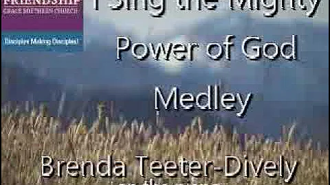I Sing the Mighty Power of God Medley