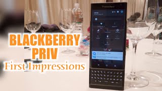 BlackBerry Priv: First Impressions | Digit.in