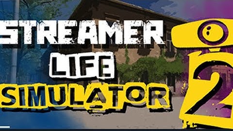 Streamer Life Simulator 2-Part 1-Becoming a Streamer(no commentary)
