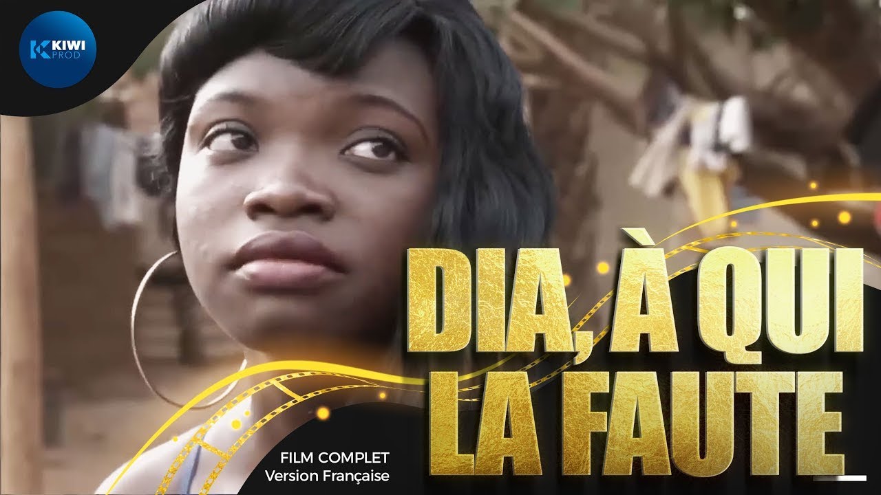 DIA, A QUI LA FAUTE -  Film Complet - VF