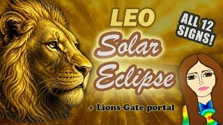 LEO ECLIPSE | Lion's Gate Portal | South Node | ALL SIGNS ♈︎ ♉︎ ♊︎  ♋︎ ♌︎ ♍︎  ♎︎  ♏︎  ♐︎ ♑︎  ♒︎  ♓︎