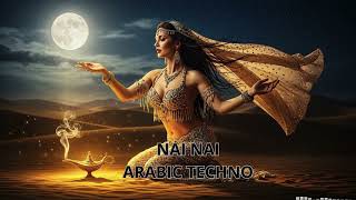 Arabic Techno House 2026 – NAI NAI | نای نای 🔥 Club Energy \u0026 Ethnic Tribal Beats
