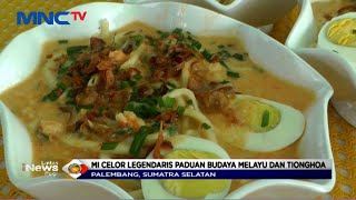 Download lagu Gurihnya Mi Celor, Kuliner Legendaris Khas Palembang #LIP 31/07
