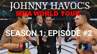 JOHNNY HAVOC'S MMA WORLD TOUR: SEASON #1: EPISODE #2 (JOHNNYS FIRST UFC FIGHT)