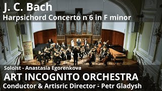 J. C. Bach / Harpsichord Concerto in F minor. ART INCOGNITO Orchestra; Petr Gladysh – Conductor