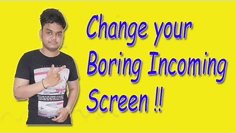 Modify Your Android Caller Screen (Without Root)