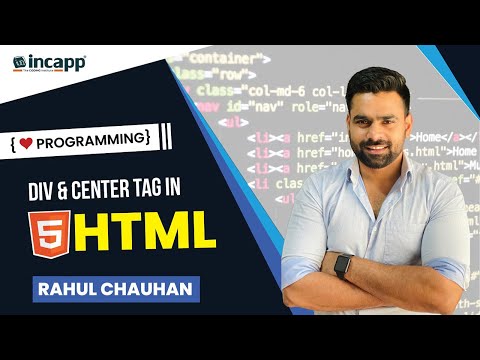 Div & Center Tag in HTML by Rahul Chauhan Sir | HTML | Incapp