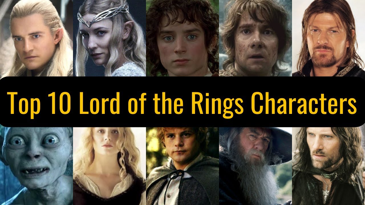 Top 10 Lord of the Rings Characters - YouTube